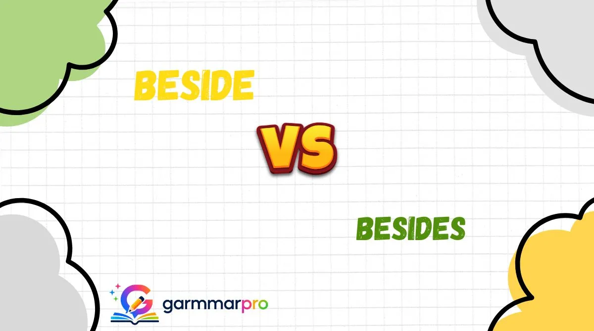 Beside vs Besides
