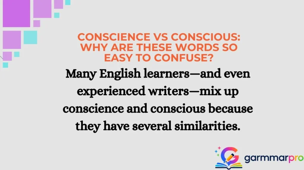 Conscience vs Conscious: Why Are These Words So Easy to Confuse?