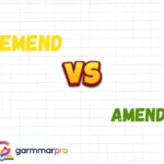 Emend vs Amend