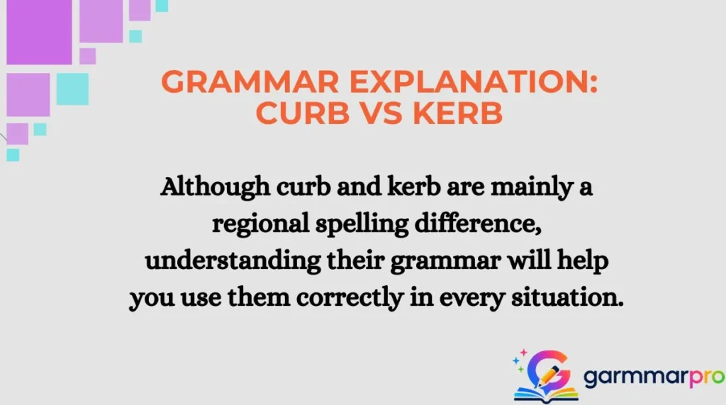 Grammar Explanation: Curb vs Kerb