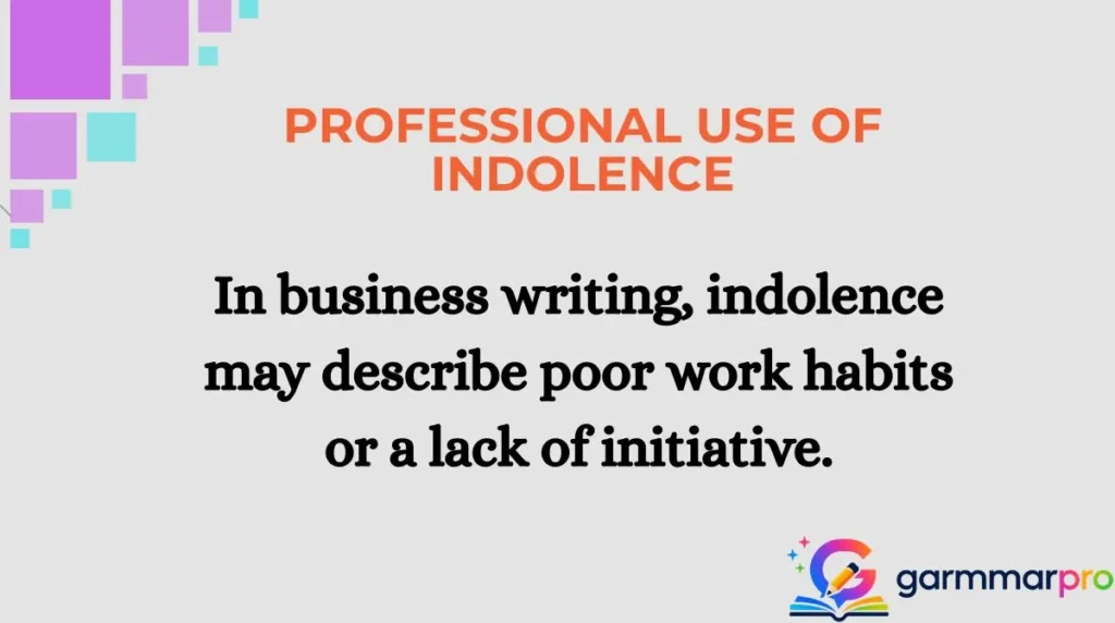 Professional Use of Indolence
