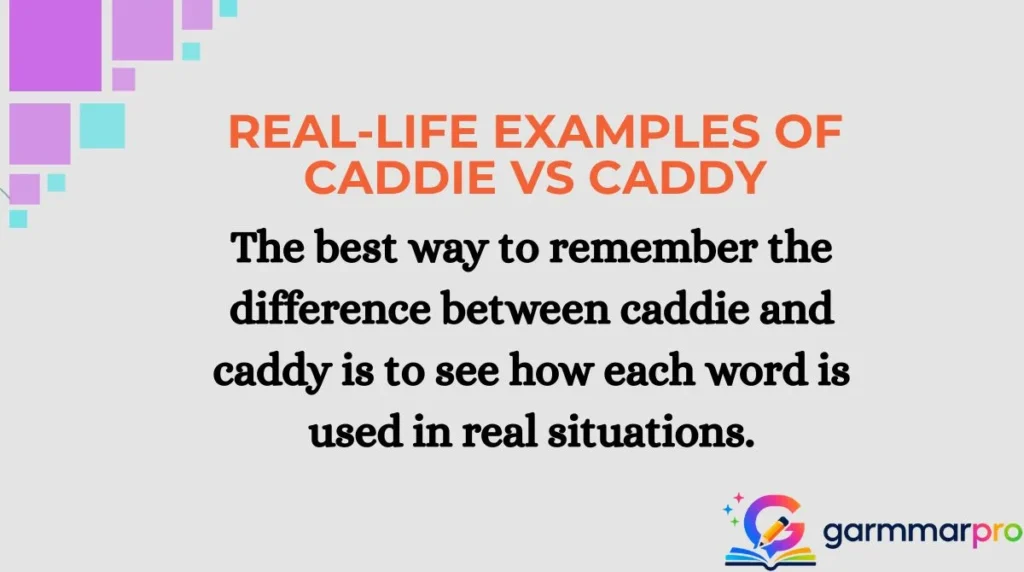 Real-Life Examples of Caddie vs Caddy