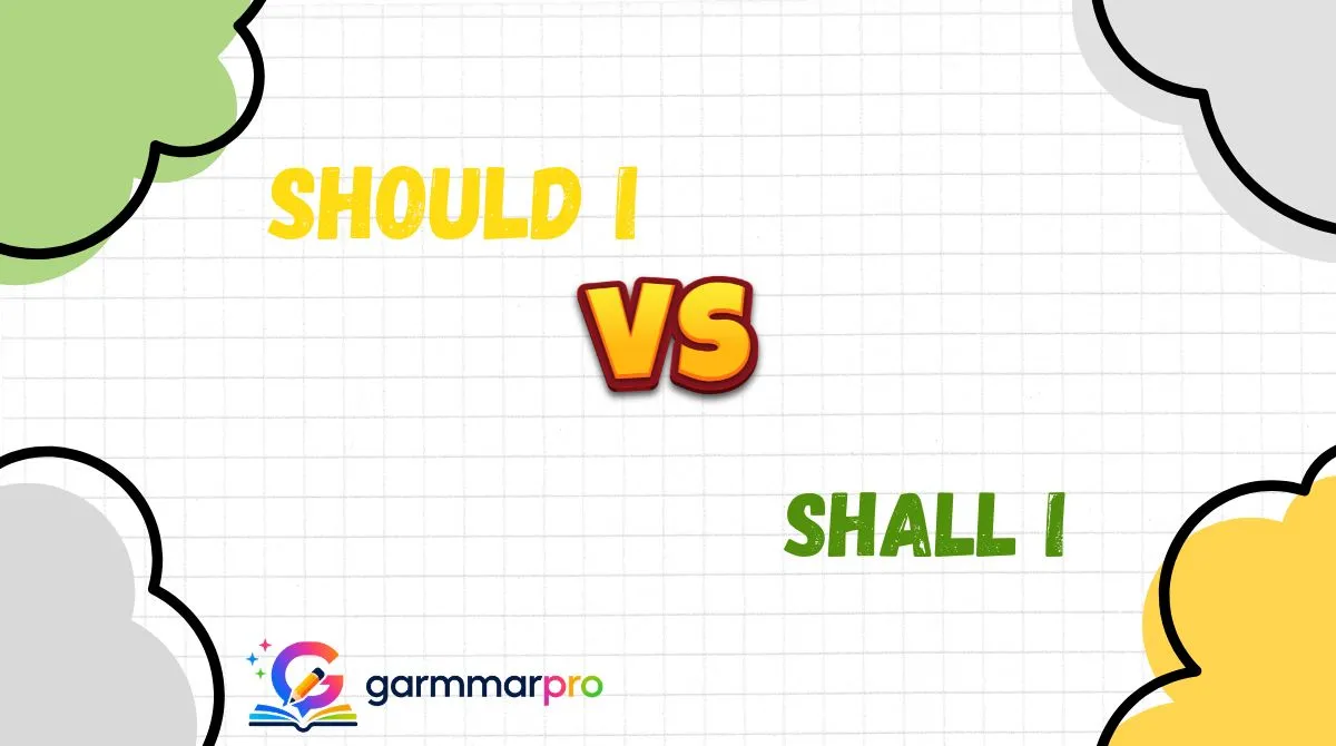 Should I vs Shall I