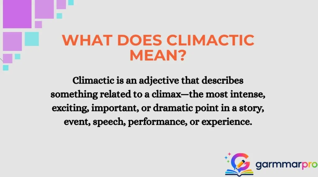 What Does Climactic Mean?
