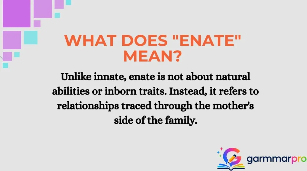 What Does "Enate" Mean?
