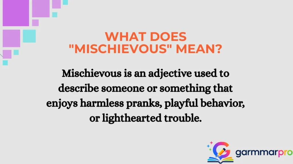 What Does "Mischievous" Mean?