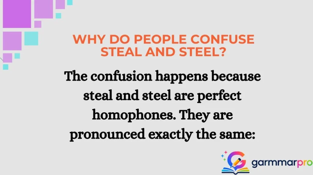 Why Do People Confuse Steal and Steel?