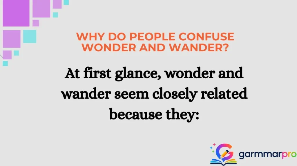 Why Do People Confuse Wonder and Wander?